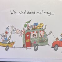 Grußkarte  "Wir sind dann mal weg....."    Sweet design - B.Freundlieb